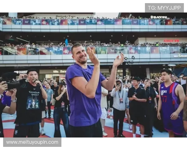 约基奇空降中国！361° 代言人开启六城篮球狂欢